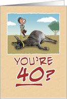 Birthday: Dragging Your Ass at 40 card