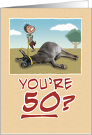 Birthday: Dragging Your Ass at 50 card