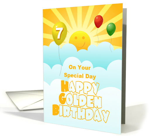 Golden Birthday Age 7 Happy Face Sunshine With Balloons In Clouds card