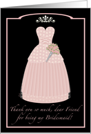 Pink Princess Friend Thanks Bridesmaid card