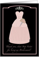 Pink Princess Step Sister Thanks Bridesmaid card