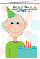 Funny Leap Year Birthday Wait for It An Old Guy Waits for Cake card