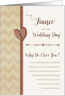 To Fiance on Wedding Day, Why Do I Love You? card