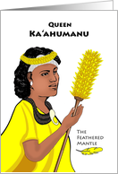 Queen Kaahumanu’s Birthday, March 17, Hawaiian Royalty card