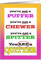 Congratulations on Quitting Tobaccco, You Are a Quitter card