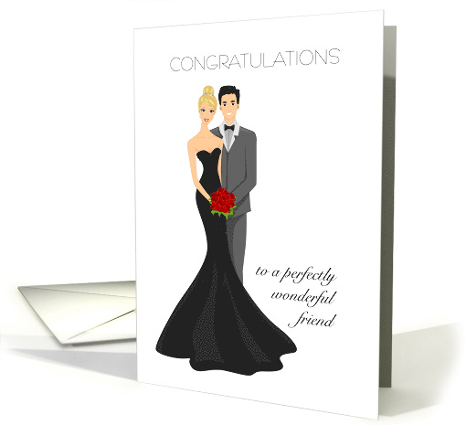 Friend Congratulations on Wedding with Bride in Black Gown card