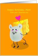 happy birthday, mom! from your favorite kid. cute mouse card
