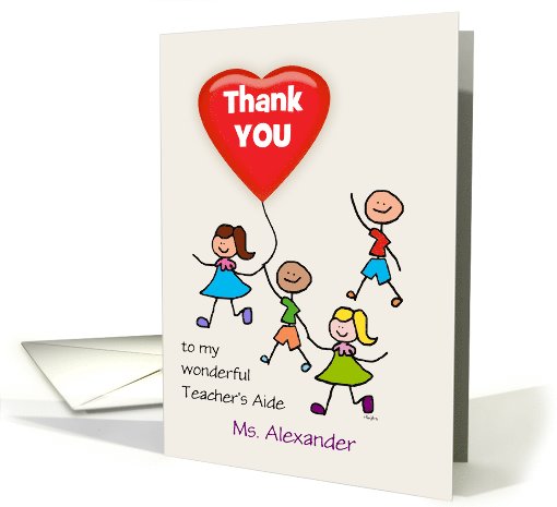 Teacher's Aide Thank You Kids with Heart Balloon Custom Text card