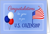 Congratulations on being granted US Citizenship US Flag Balloons card