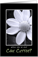 Will you be our Cake Cutter? Simply Black and White Flower card