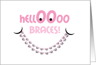 Congratulations Getting Braces - Hello Braces Smile Pink card