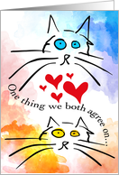 Birthday From The Cats One Thing We Both Agree On We Love You card
