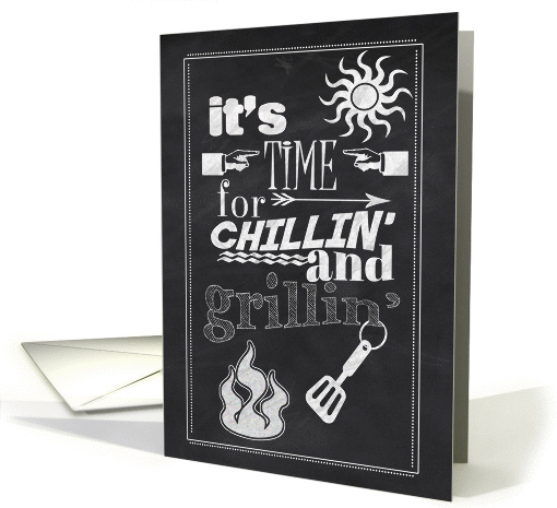 Time for Chillin' and Grillin'- BBQ Invite, Chalkboard Style card
