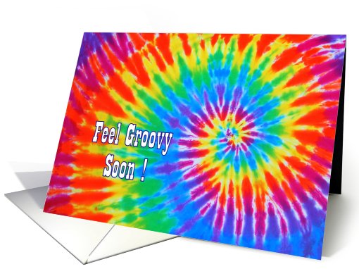Feel Groovy Soon Tie-Dye Get Well card (713833)