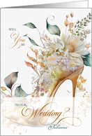 Will You Be in Our Wedding Request Custom Name Bridal Shoe card