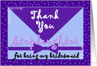 Stepdaughter Wedding Thank You - Bridesmaid card