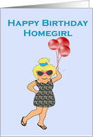 Happy Birthday Homegirl, light skinned girl with balloons card