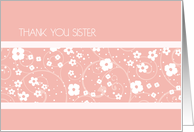 Bridesmaid Sister Thank You Card - Pink White Flowers card