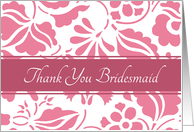Thank You Bridesmaid for Friend - White & Honeysuckle Pink Floral card