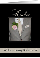 Uncle Will you be my bridesman request - grey suit card