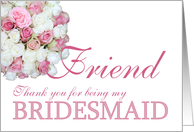 Friend Bridesmaid Thank you - Pink and White roses card
