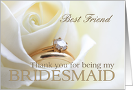 Best Friend Thank you for being my bridesmaid - Bridal set in white rose card