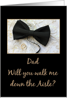 Dad walk me down the aisle request Bow tie and rings on wedding dress card