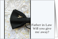 Father in Law Give me away request Bow tie and rings on wedding dress card