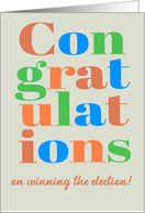 Congratulations on Winning the Election with Bright Retro Lettering card
