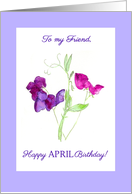 For Friend’s April Birthday Pink and Purple Sweet Peas card