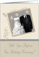 Invitation Will You Perform Our Wedding Ceremony, Gown and tuxedo card