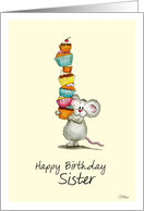 Happy Birthday Sister - Cute Mouse with a pile of cupcakes card