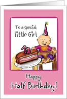 Happy Half Birthday to special little Girl card