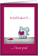 No buts about it - Elephant in love - Valentine’s Day card