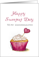 Sweetest Day - Granddaughter - Cupcake with Heart card