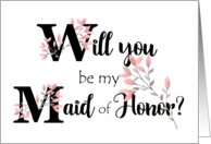 Will you be my Maid of Honor Pink Leaf Sprays Word Art card