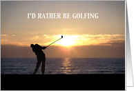 I’d Rather Be Golfing card
