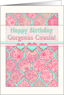 Happy Birthday to My Gorgeous Cousin with Pink Moroccan Floral card