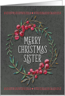 Merry Christmas to Sister Berry Wreath Chalkboard Style Pretty Floral card