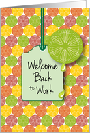 Citrus Slices Welcome Back To Work From All of Us card