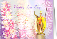 Happy Lei Day, Plumeria and Orchid Leis with King Kamehameha I card