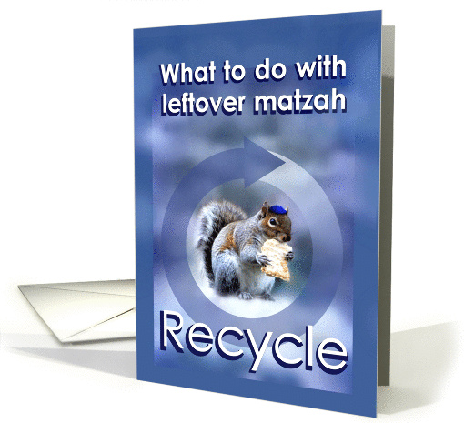 Happy Passover Squirrel, Recycling Leftover Passover Matzah card