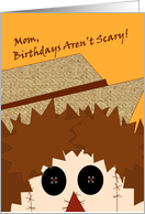 Scarecrow Helps Share with Your Mom that October Birthdays Aren’t Scary! card