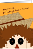 Scarecrow Shares with Your Friend October Birthdays Aren’t Scary! card