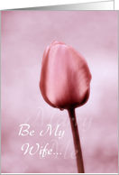 Marry me - Be My Wife - Pink Tulip card