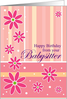 Happy Birthday from Babysitter, Pink Stripes and Flowers Card