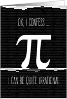 Irrational Confession, Humorous Pi Day card