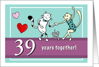 Happy 39th Wedding Anniversary, Two cats dancing card
