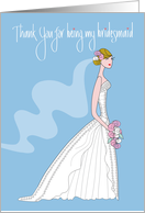 Hand Lettered Thank you for Being my Bridesmaid with Bride and Veil card