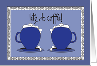 Hand Lettered Invitation Let’s Meet for Coffee with Two Blue Cups card